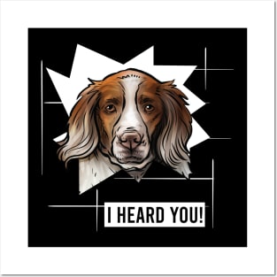 Funny Brittany Spaniel I Heard You Posters and Art